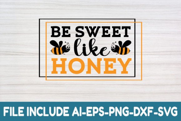 Download Be Sweet Like Honey- Honey Bee Svg - Sweet like honey Collection