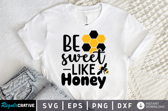 Download Be Sweet Like Honey Svg Design - Sweet like honey Collection
